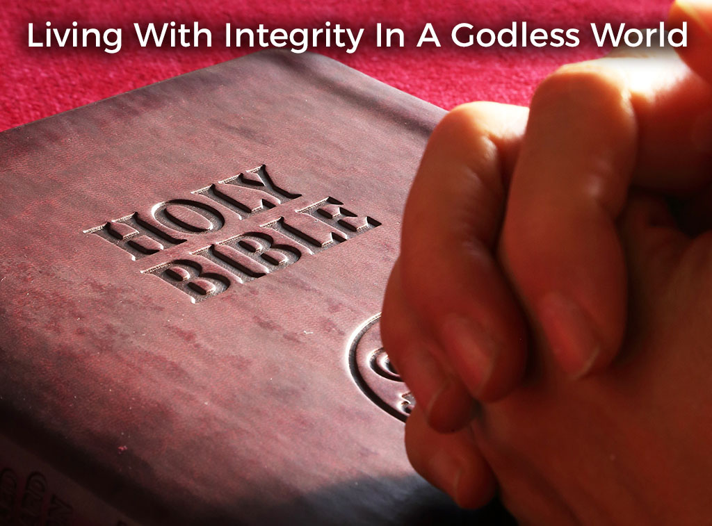 living-with-integrity-in-a-godless-world-post