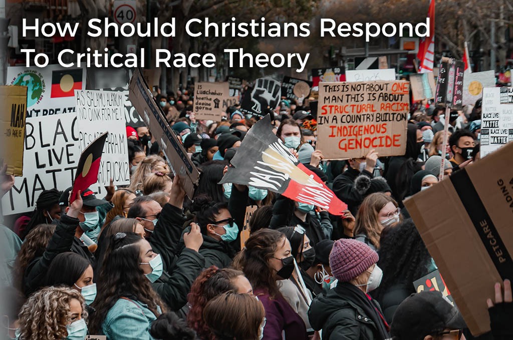 how-should-christians-respond-to-critical-race-theory
