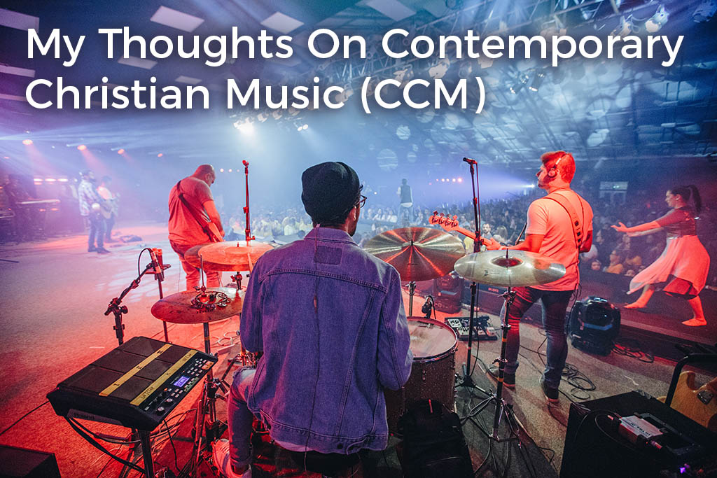 My Thoughts On Contemporary Christian Music (CCM) The Official Scott