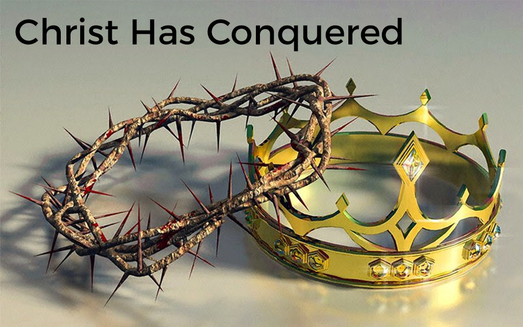 christ-has-conquered-post