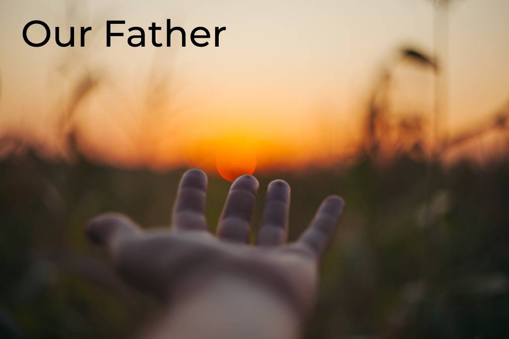 our-father-blog-post