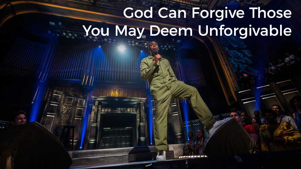 god-can-forgive-those-you-may-deem-unforgivable-dave-chappelle