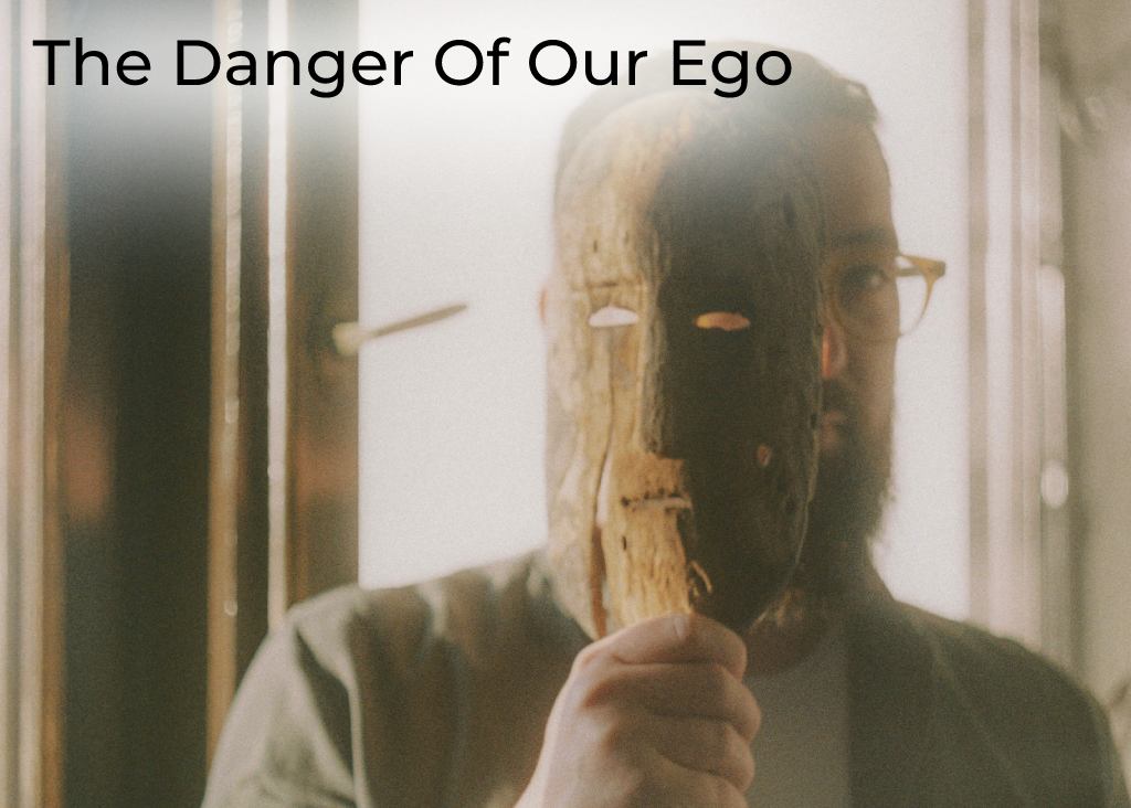 the-danger-of-our-ego