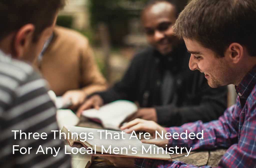 three-things-needed-for-mens-ministry