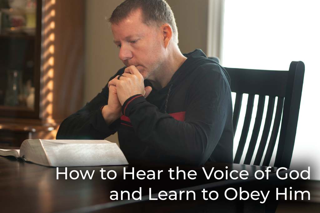 how-to-hear-the-voice-of-god-and-learn-to-obey-him