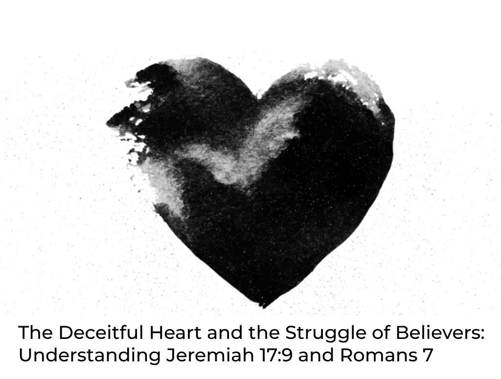 the-deceitful-heart-and-the-struggle-of-believers
