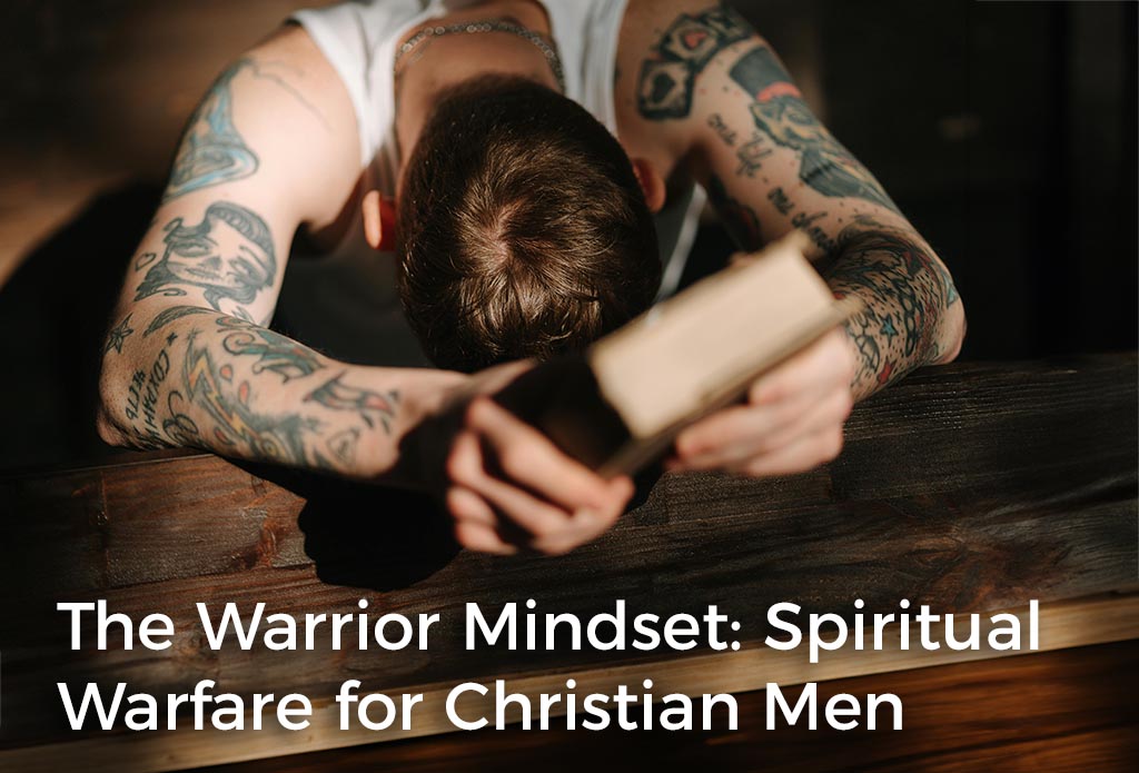 the-warrior-mindset-spiritual-warfare-for-christian-men