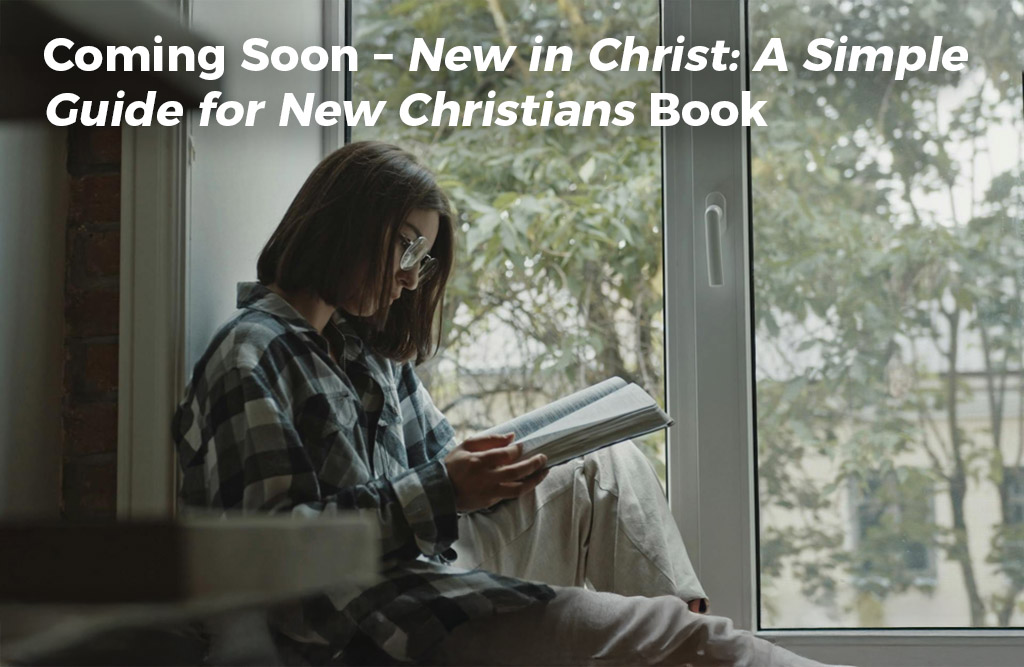 coming-soon-new-in-christ-a-simple-guide-for-new-believers-book
