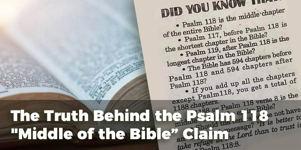 the-truth-behind-the-psalm-118-middle-of-the-bible-claim