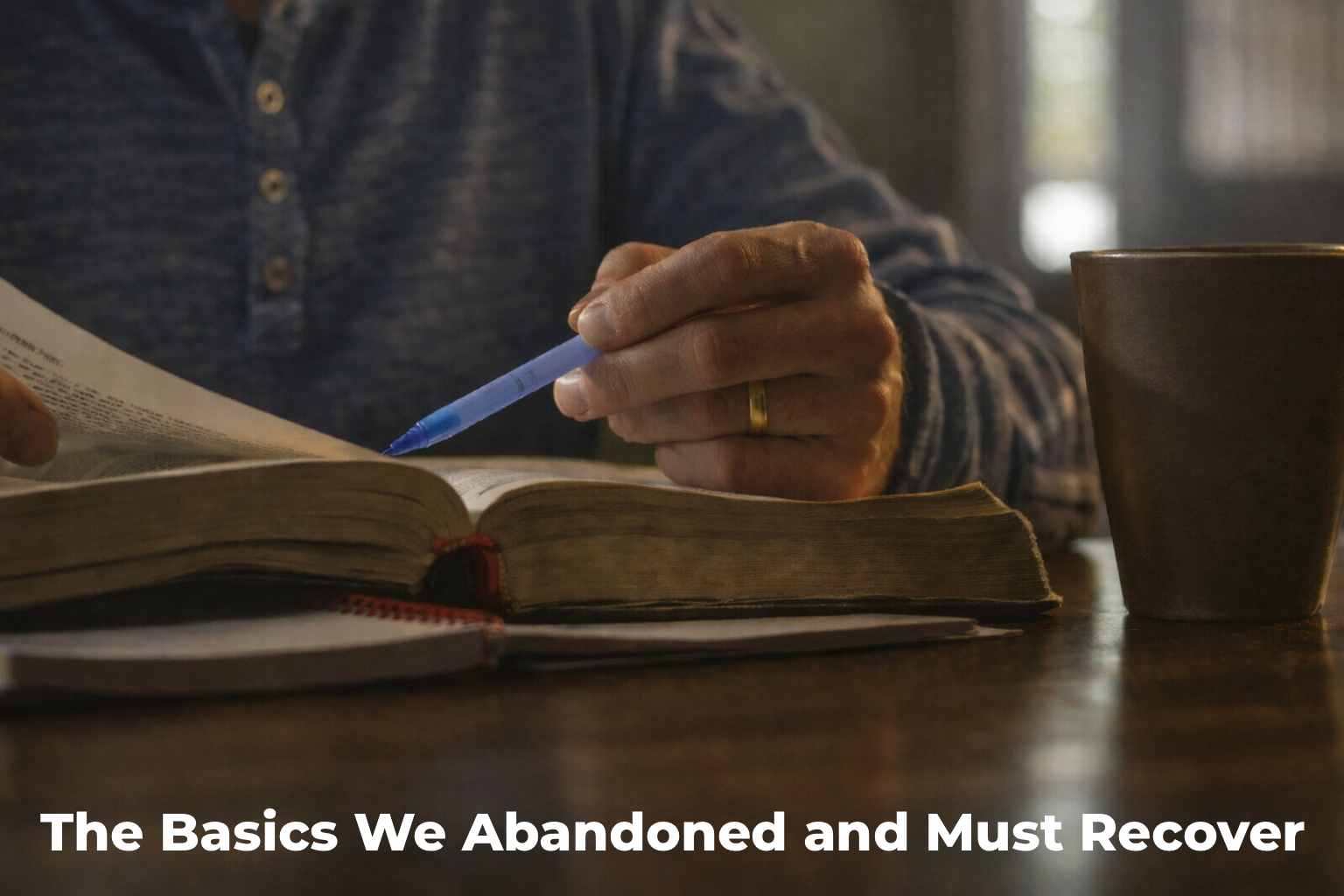 the-basics-we-abandoned-and-must-recover