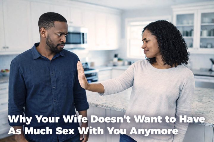 Unlimited Access Free Why Doesn't My Wife Want To Have Sex With Me